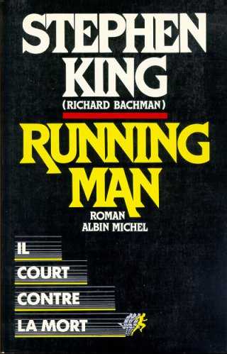Running Man, Stephen King Livre (Richard Bachman), Albin Michel,1988.