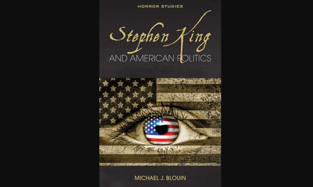 Stephenking And American Politics Michaeljblouin Cover Header