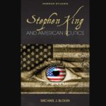Stephenking And American Politics Michaeljblouin Cover Header