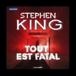 Toutestfatal Livre Audio Stephen King Sonobook Audible Cover.jpg