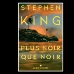 Plusnoirquenoir Stephenking Couverture Albin Michel Finale Cover