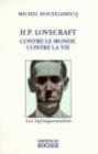 H.P. Lovecraft - contre le monde, contre la vie, de Michel Houellebecq, avec introduction de Stephen King